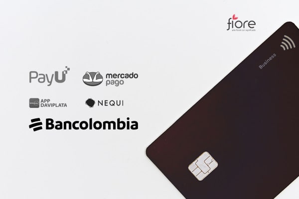 Fiore Colombia, Medios de pago Online: PayU, Mercado Pago, Daviplata. Nequi, transferencia a Bancolombia